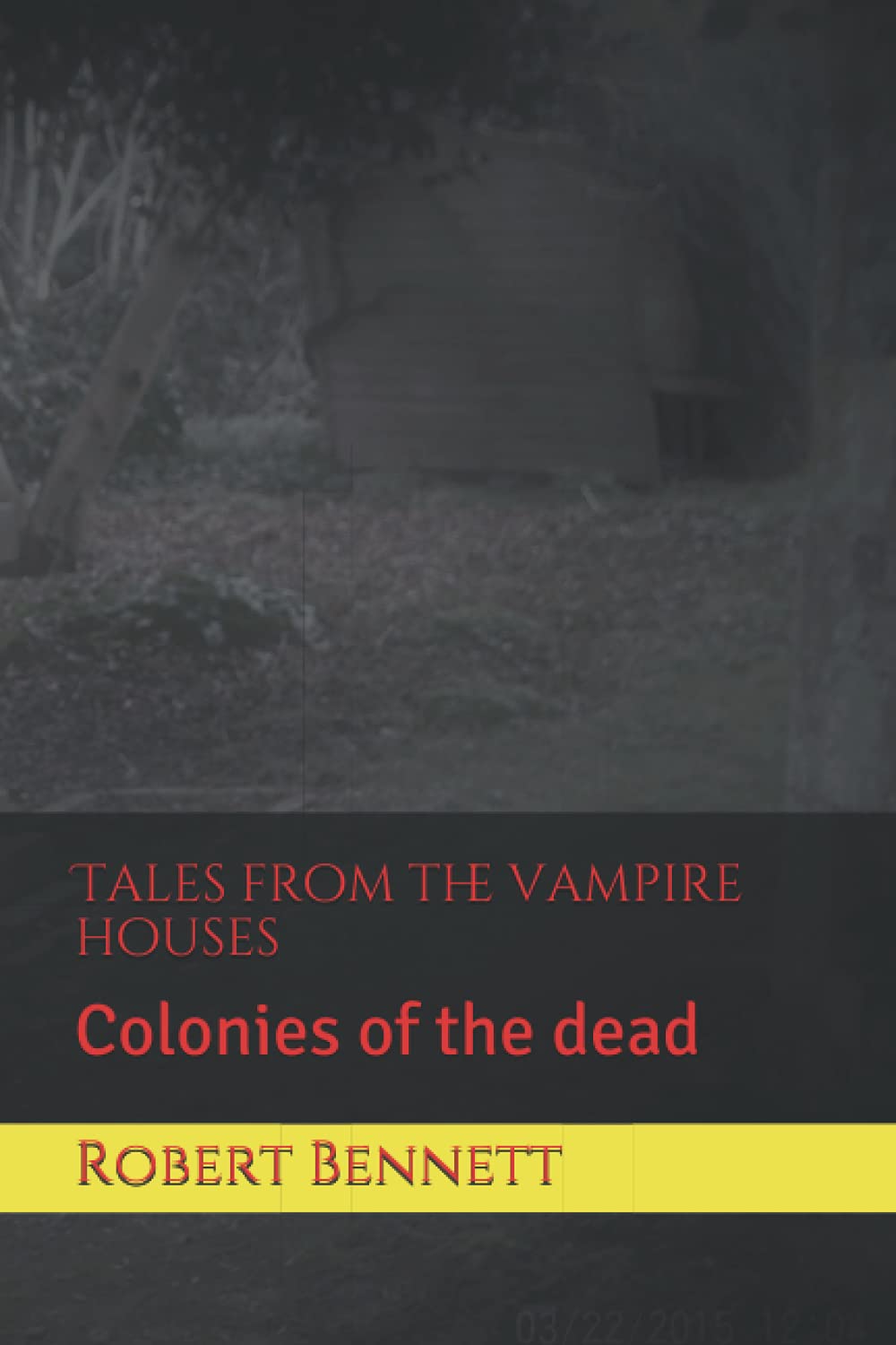 Tales from the vampire houses: Colonies of the dead (night of the vampires) poster