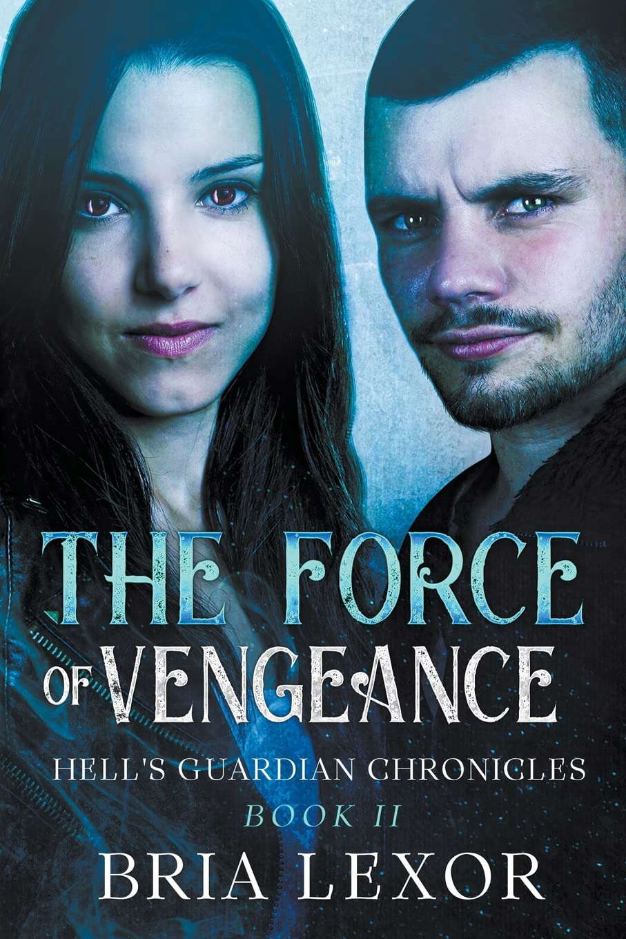 The Force of Vengeance (Hell's Guardian Chronicles) poster