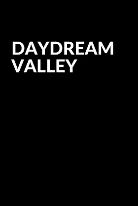 DAYDREAM VALLEY poster