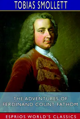 The Adventures of Ferdinand Count Fathom (Esprios Classics) poster