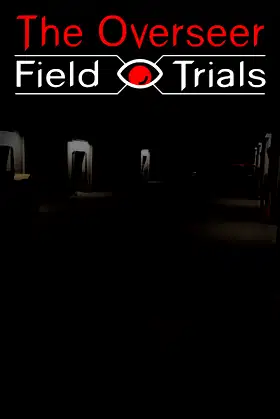 The Overseer: Field Trials poster
