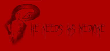 He Needs His Medicine capsule