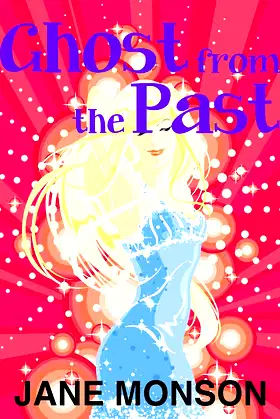 Ghost from the Past (Haunted Paranormal Mystery Novella Book 2) poster