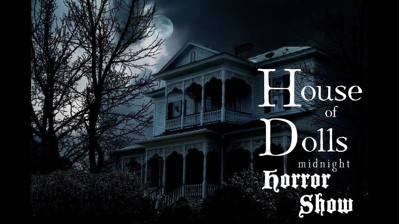 House of Dolls Midnight Horror Show 2.2