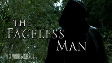 THE FACELESS MAN | 3 Minute Horror Short Film poster