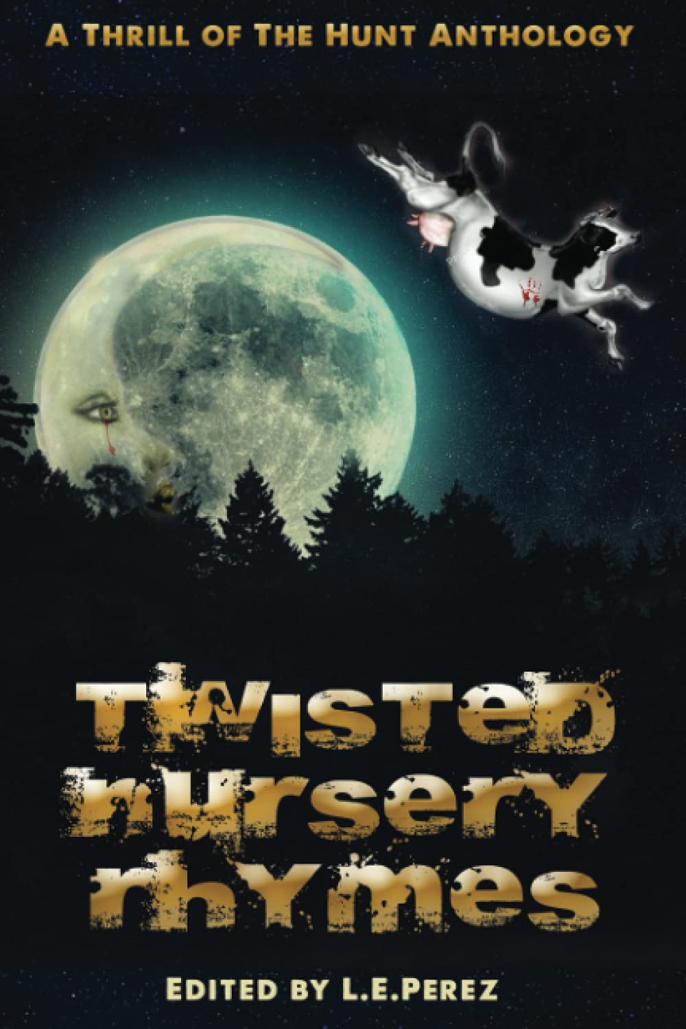 Thrill of the Hunt:Twisted Nursery Rhymes: A Thrill of the Hunt Anthology poster