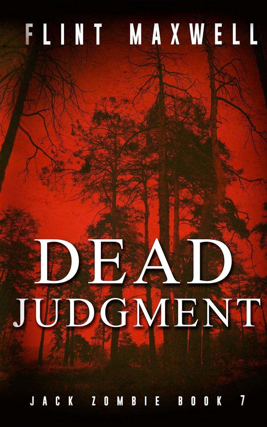 Dead Judgment: A Zombie Novel (Jack Zombie) poster