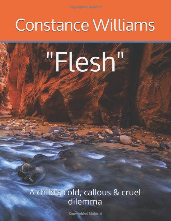 "Flesh": A child's cold, callous & cruel dilemma (Only) poster
