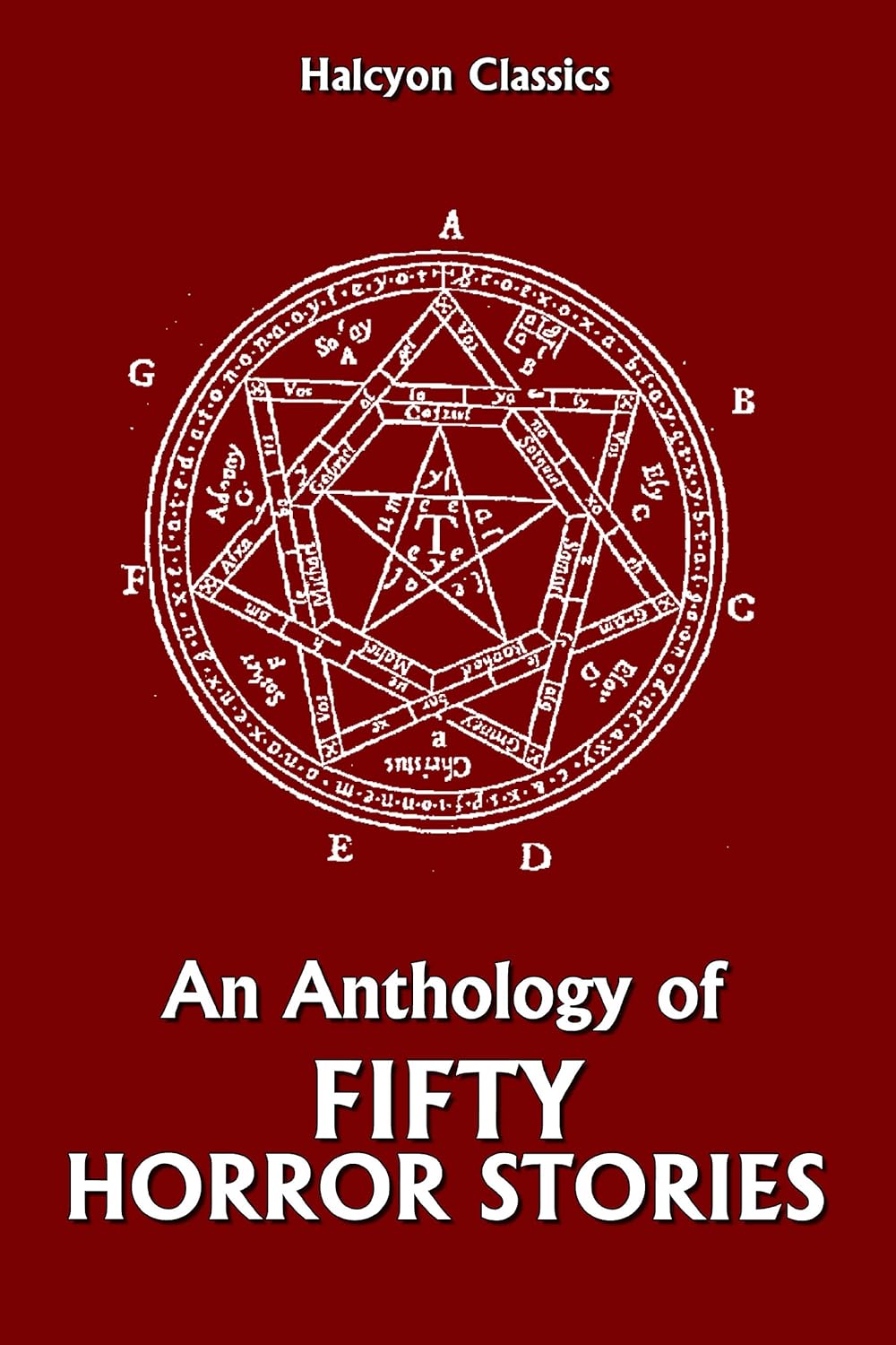 An Anthology of Fifty Horror Stories (Halcyon Classics) poster