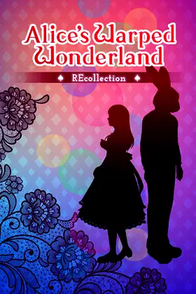 Alice's Warped Wonderland:REcollection poster