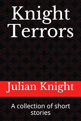 Knight Terrors: A collection of short stories poster