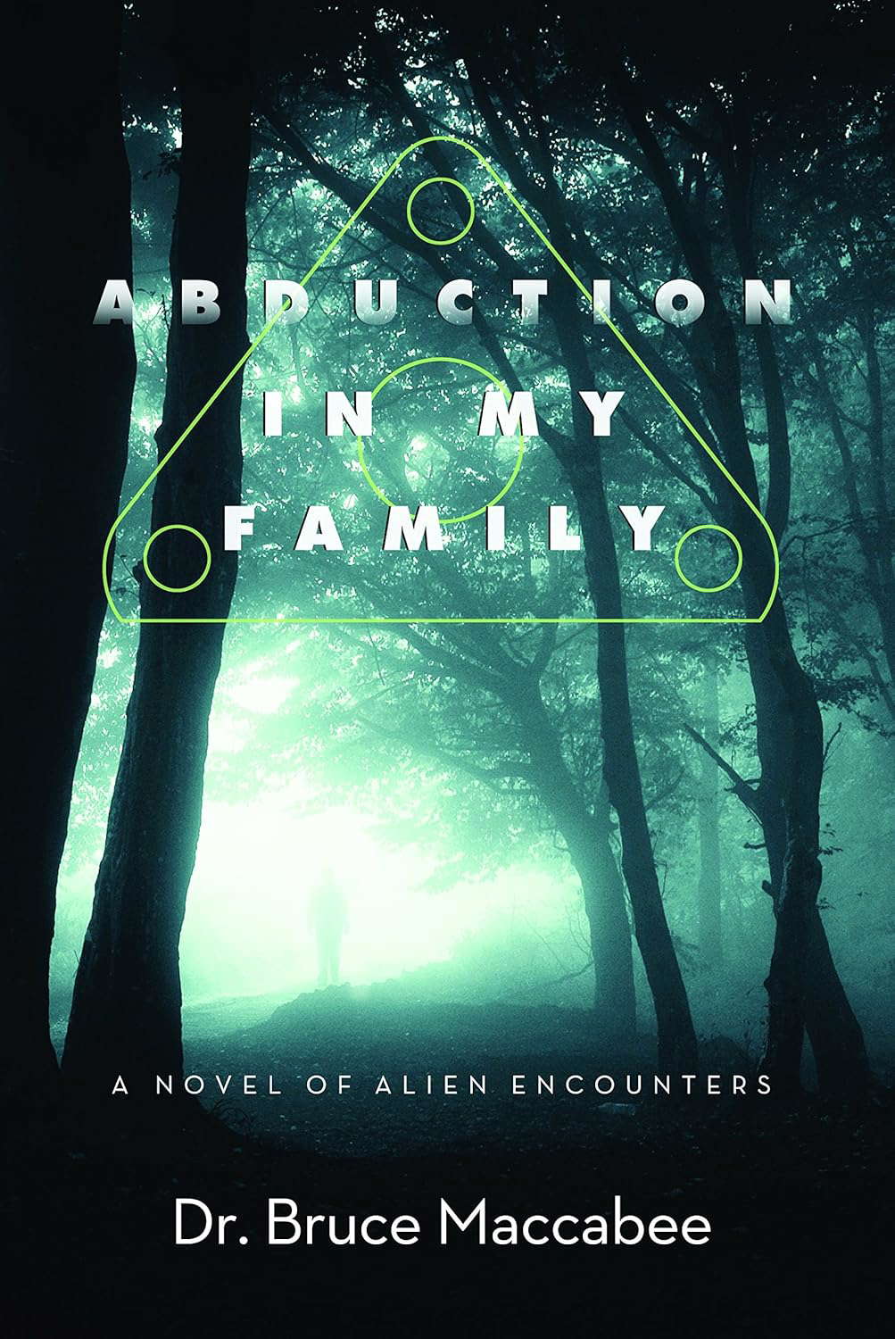 Abduction In My Family: A Novel of Alien Encounters poster