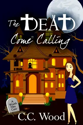 The Dead Come Calling (The Wraith Files) poster