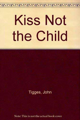 Kiss Not the Child poster