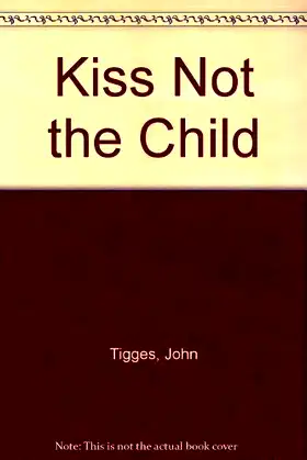 Kiss Not the Child poster