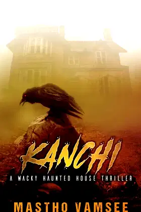 Kanchi - a wacky haunted house thriller (Spookoholic) poster