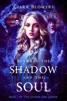 Between the Shadow and the Soul: The Chosen One Series - Book One poster