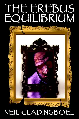 The Erebus Equilibrium: Books One, Two and Three of The Erebus Equilibrium poster