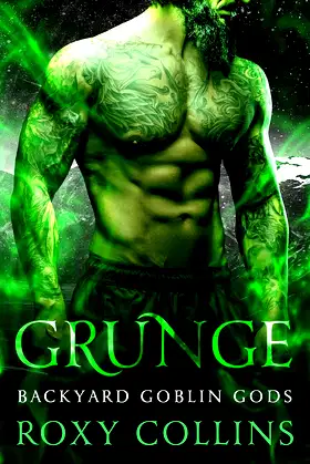 Grunge: A Monster Romance (Backyard Goblin Gods Book 1) poster