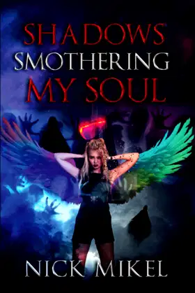 Shadows Smothering My Soul (Rainbow Angel Series) poster
