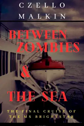 Between Zombies and the Sea: The Final Cruise of the MS Brightstar poster