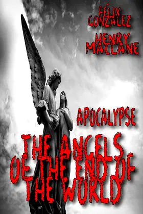 Apocalypse: the Angels of the end of the world poster