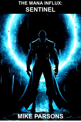 Sentinel: The Mana Influx Book 3 (a LitRPG Adventure) poster