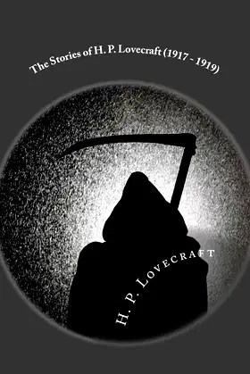 The Stories of H. P. Lovecraft (1917 - 1919): Illustrated poster