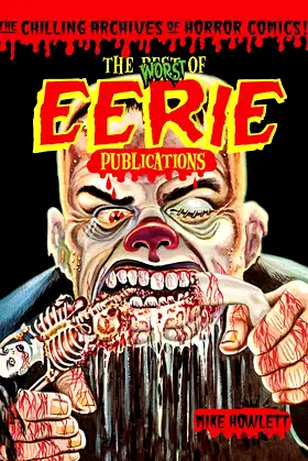 Worst of Eerie Publications (Chilling Archives of Horror Comics!) poster