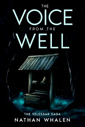 The Voice from the Well: The Velessar Saga poster