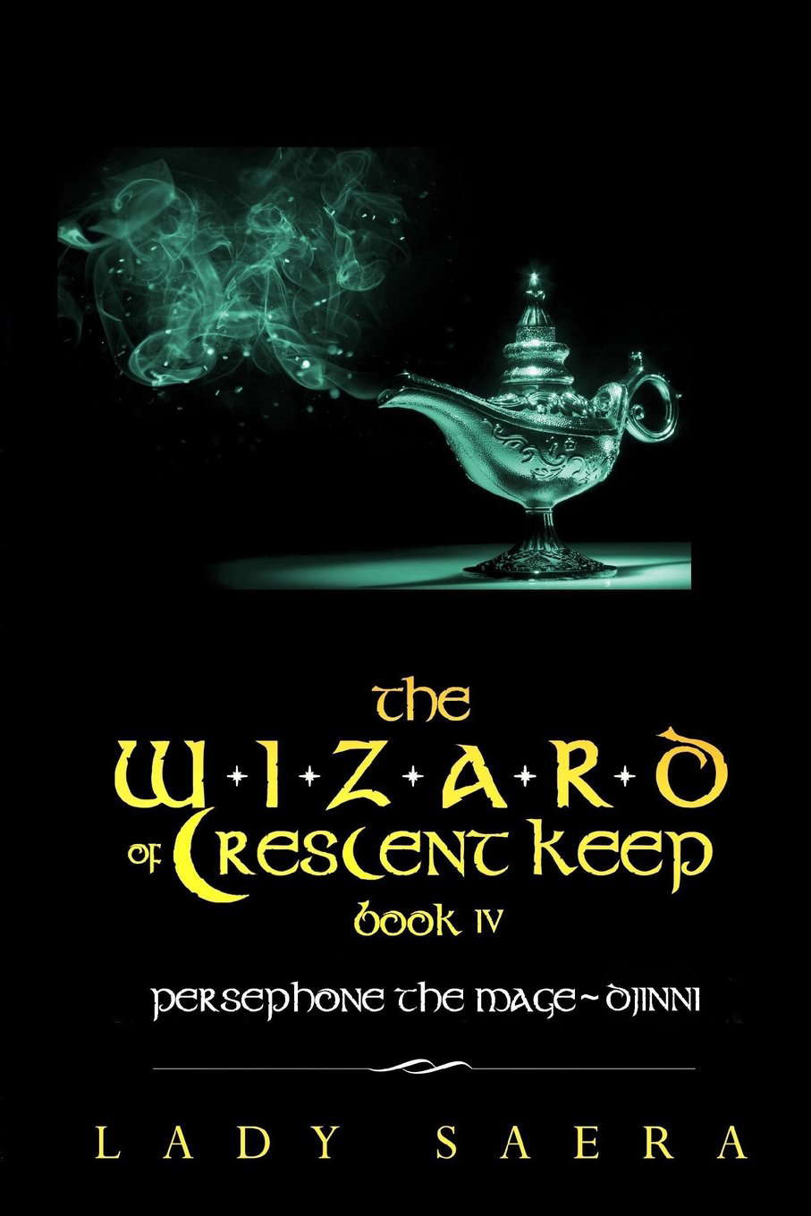 THE WIZARD OF CRESCENT KEEP ~ Book 4 ~ Persephone the Mage Djinni poster