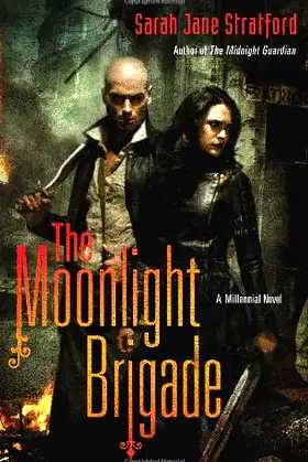 The Moonlight Brigade: A Millennial Novel poster