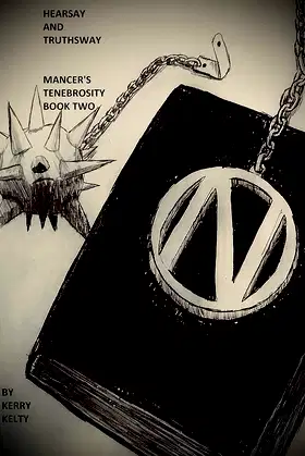 Hearsay and Truthsway (Mancer's Tenebrosity Book 2) poster