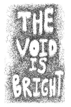 The Void is Bright: The Void is Bright poster