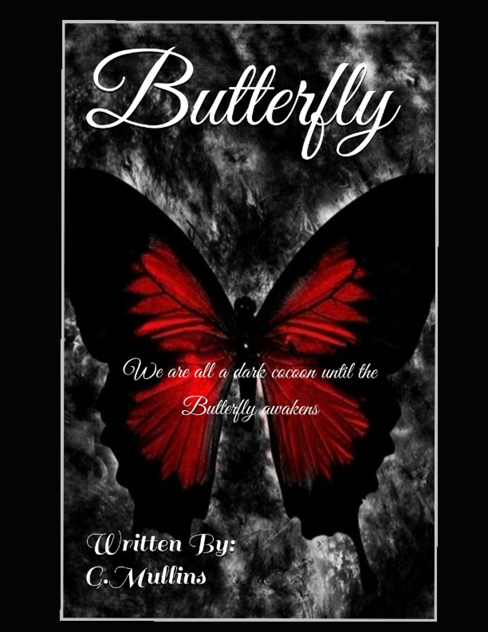 Butterfly: We are all a dark cocoon until the Butterfly awakens poster