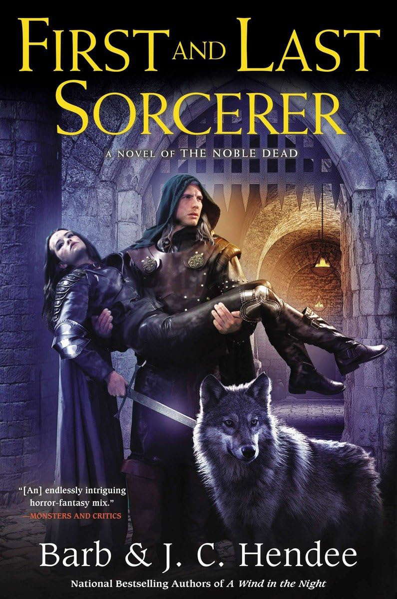 First and Last Sorcerer: A Novel of the Noble Dead (Noble Dead, 10) poster