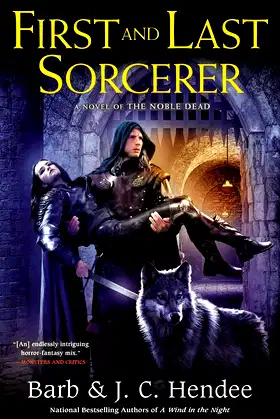 First and Last Sorcerer: A Novel of the Noble Dead (Noble Dead, 10) poster