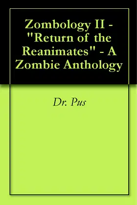 Zombology II - "Return of the Reanimates" - A Zombie Anthology poster