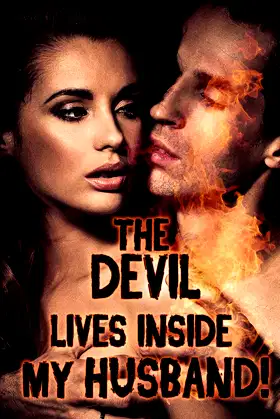The Devil Lives Inside My Husband! (a hot paranormal short read) poster