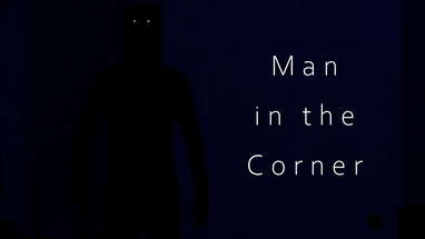 Man in the Corner - A Short Horror Film poster