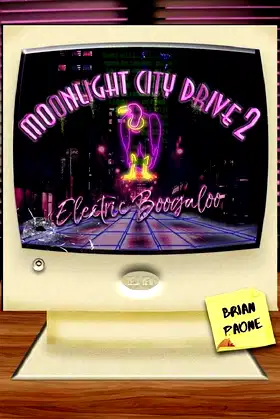 Moonlight City Drive 2: Electric Boogaloo poster