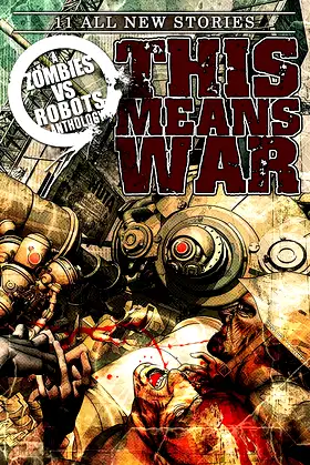 Zombies vs Robots: This Means War! poster