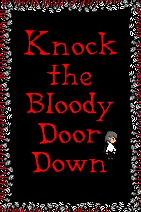 Knock the Bloody Door Down poster