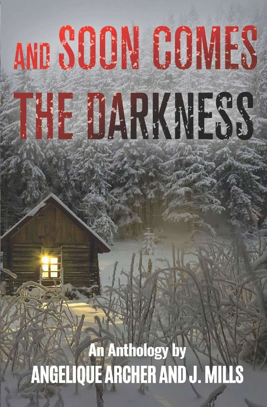 And Soon Comes The Darkness: An Anthology poster