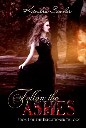 Follow the Ashes: Book 1 of the Executioner Trilogy poster