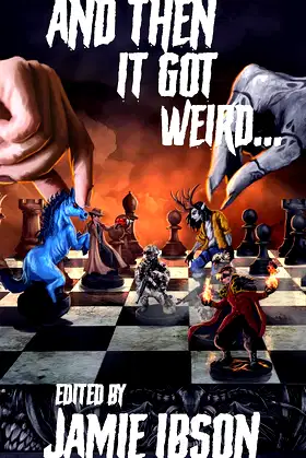 And Then It Got Weird: An Anthology of Paranormal Peculiarities poster
