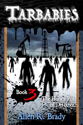 Tarbabies Book 3: The Honey Pot of Defiance poster