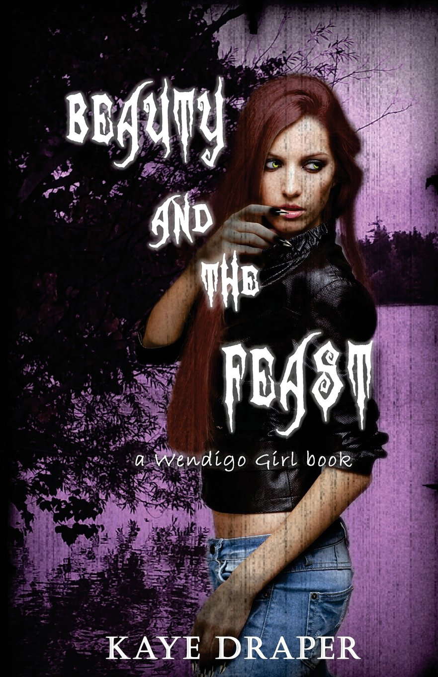 Beauty And The Feast: A Not So Urban Fantasy (Wendigo Girl) poster