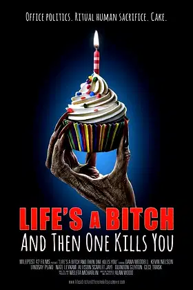 Life's A Bitch and then One Kills You poster
