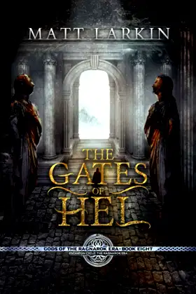 The Gates of Hel: Eschaton Cycle (Gods of the Ragnarok Era) poster